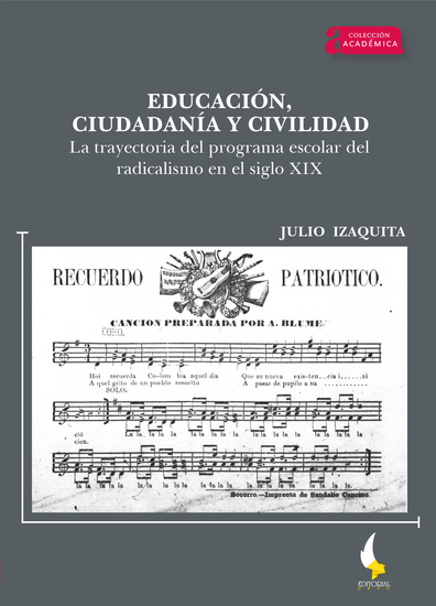 Educación ciudadanía y civilidad - La trayectoria del programa escolar del radicalismo en el siglo XIX - cover