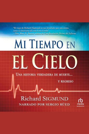 Mi tiempo en el cielo - Una historia verdadera de muerte y regreso - cover