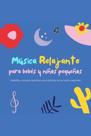 Música relajante para bebés y niños pequeños - Melodías y sonidos apacibles para disfrutar de un sueño reparador - cover
