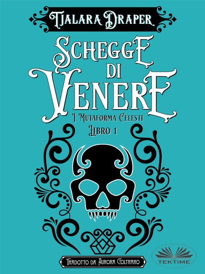 Schegge Di Venere - I Mutaforma Celesti - Libro 1 - cover