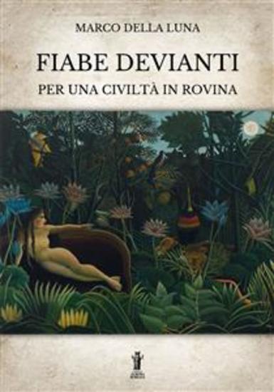 Fiabe devianti per una civiltà in rovina - cover