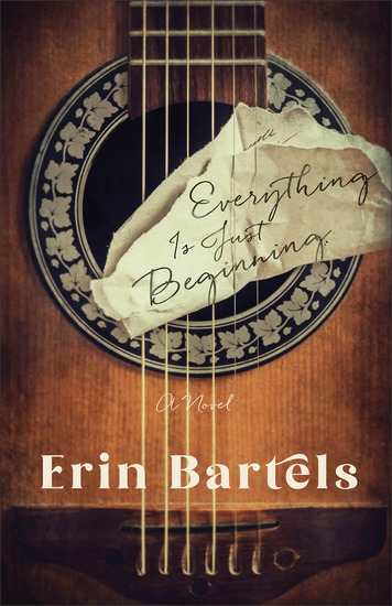 Everything Is Just Beginning - A Novel - cover