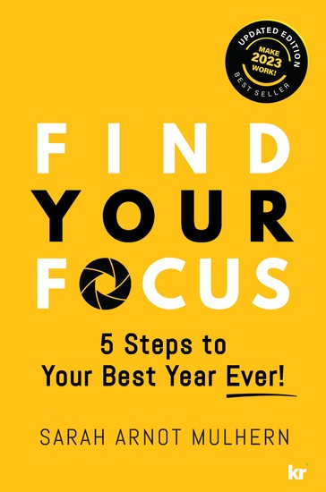 FIND YOUR FOCUS - 5 Steps to Your Best Year Ever! - cover