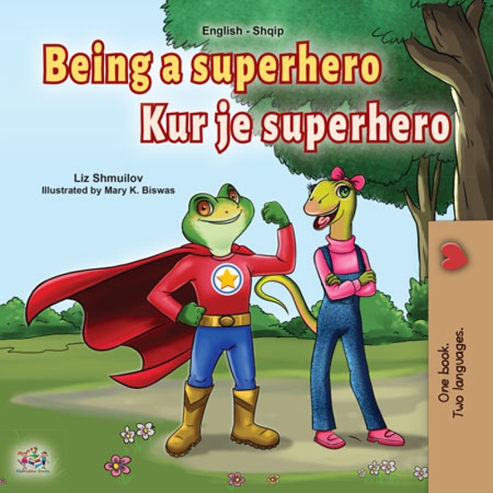 Being a Superhero Kur je superhero - English Albanian Bilingual Book for Children - cover