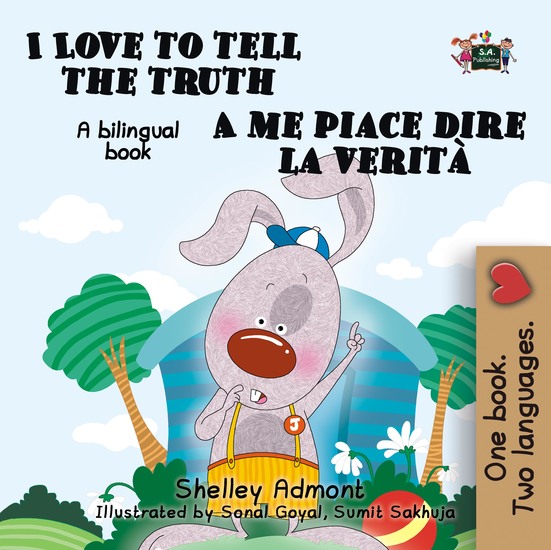 I Love to Tell the Truth A me piace dire la verità - English Italian Bilingual Book for Children - cover