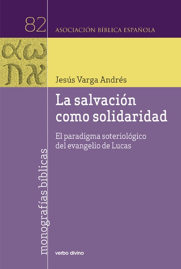 La salvación como solidaridad - El paradigma soteriológico del evangelio de Lucas - cover