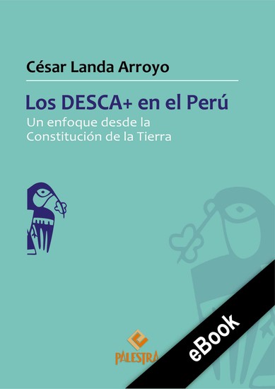 Los DESCA+ en el Perú - Un enfoque desde la Constitución de la Tierra - cover