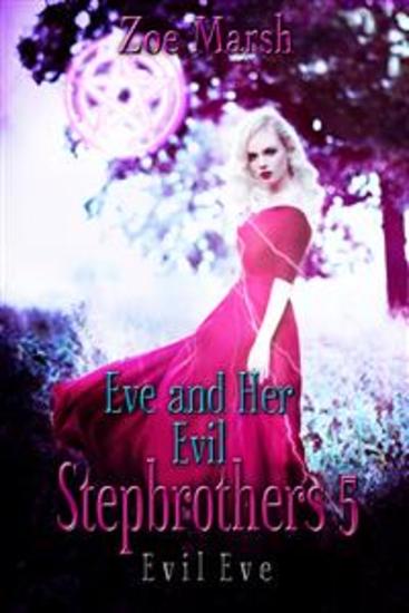 Eve and Her Evil Stepbrothers 5: Evil Eve (Why Choose Paranormal Romance) - cover