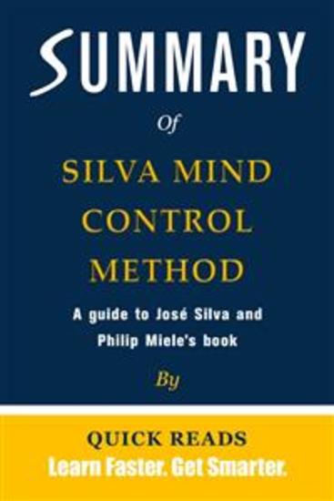 Summary of The Silva Mind Control Method by Jose Silva and Philip Miele - The Revolutionary Program by the Founder of the World’s Most Famous Mind Control Course - cover