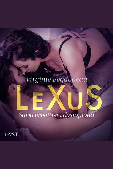 LeXuS - Sarja eroottisia dystopioita - cover