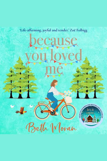 Because You Loved Me - The perfect uplifting read from Beth Moran author of Let It Snow - cover