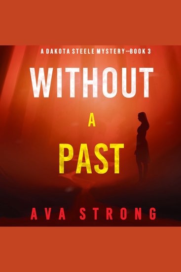 Without A Past (A Dakota Steele FBI Suspense Thriller—Book 3) - cover
