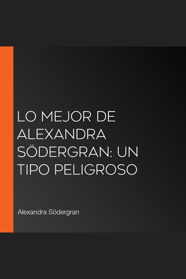Lo mejor de Alexandra Södergran: Un tipo peligroso - cover