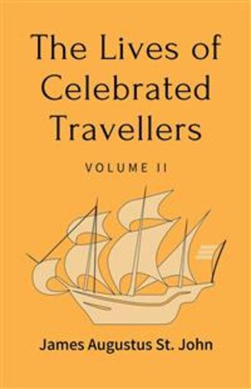 The Lives of Celebrated Travellers Volume 2 (of 3) - cover