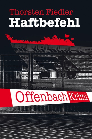 Haftbefehl - Offenbach-Krimi - cover