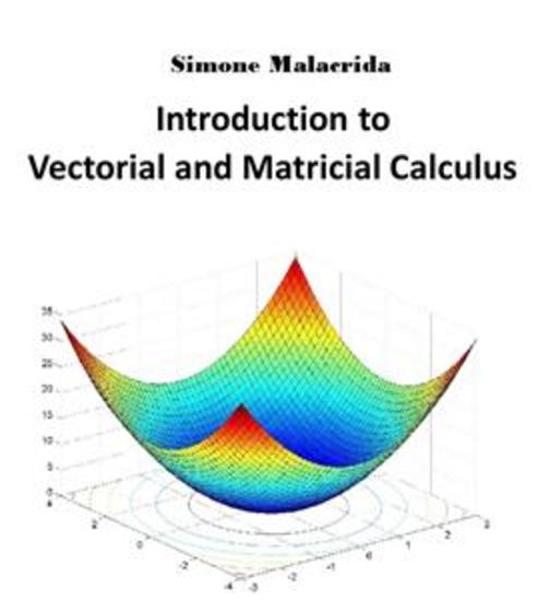 Introduction to Vectorial and Matricial Calculus - cover