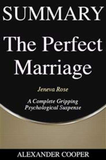 Summary of The Perfect Marriage - by Jeneva Rose - A Complete Gripping Psychological Suspense - A Comprehensive Summary - cover