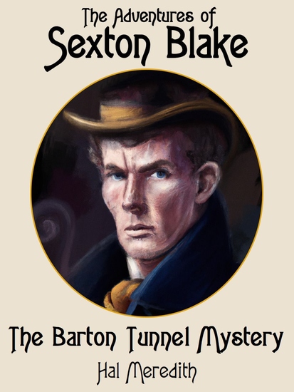 The Barton Tunnel Mystery - A Sexton Blake Adventure - cover