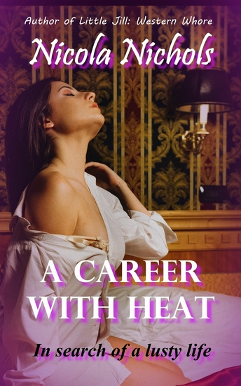 A Career With Heat - Searching for a Lusty Life - cover