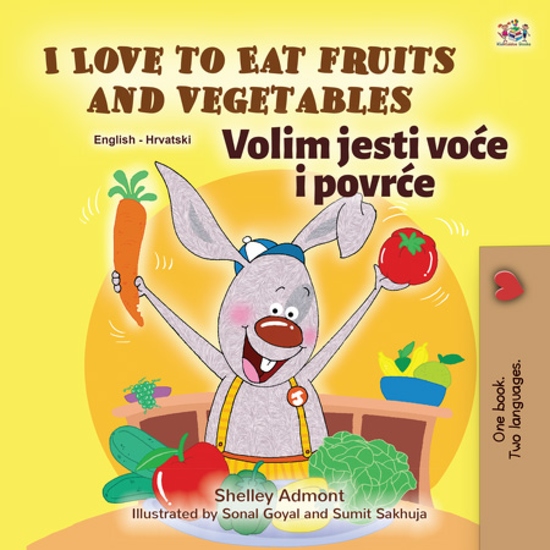 I Love to Eat Fruits and Vegetables Volim jesti voće i povrće - cover