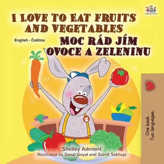 I Love to Eat Fruits and Vegetables Moc rád jím ovoce a zeleninu - cover