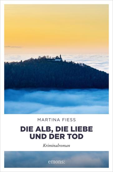 Die Alb die Liebe und der Tod - Kriminalroman - cover