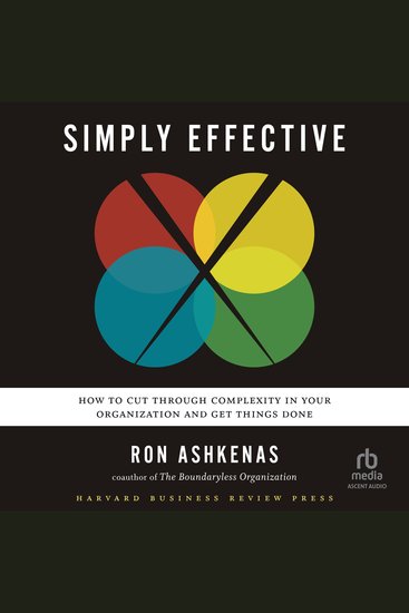 Simply Effective - How to Cut Through Complexity in Your Organization and Get Things Done - cover