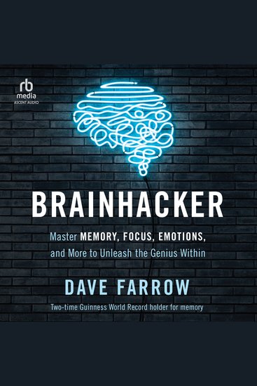 Brainhacker - Master Memory Focus Emotions and More to Unleash the Genius Within - cover