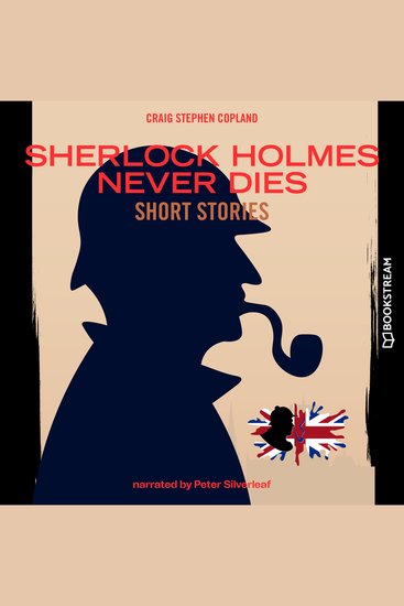 Sherlock Holmes Never Dies - Short Stories (Unabridged) - cover