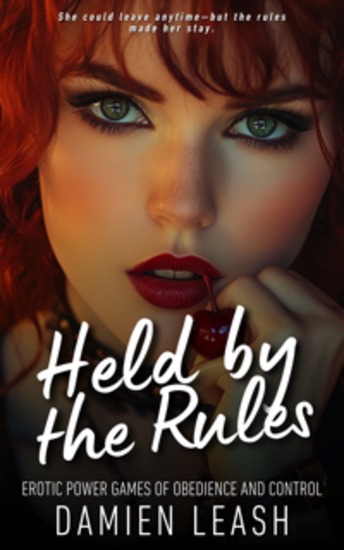 Held by the Rules - Erotic Power Games of Obedience and Control - cover