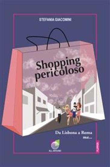 Shopping pericoloso - Da Lisbona a Roma ma - cover