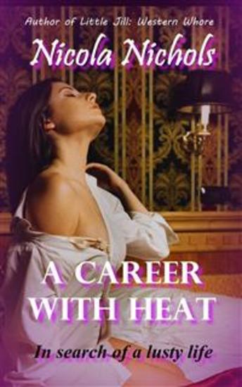 A Career With Heat - Searching for a Lusty Life - cover