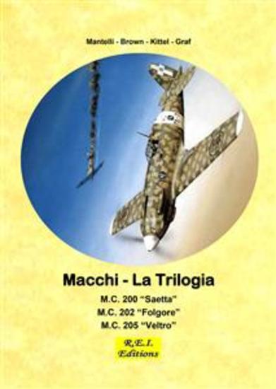 Macchi - La Trilogia - MC 200 - MC 202 - MC 205 - cover