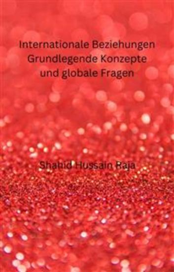 Internationale Beziehungen Grundlegende Konzepte Und Globale Fragen - Ein Handbuch - cover