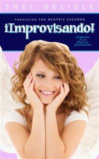¡improvisando! - Confesiones De Un Ángel En Entrenamiento - cover