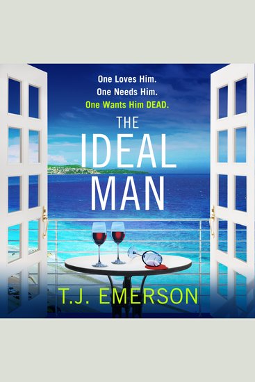 The Ideal Man - 'The glamour of the French Riviera is the gorgeously evoked backdrop to this dark and disturbing tale' - Lesley Glaister - cover