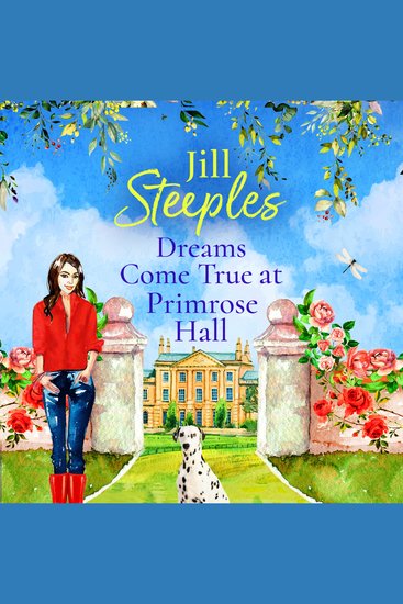 Dreams Come True at Primrose Hall - The perfect feel-good love story from Jill Steeples - cover