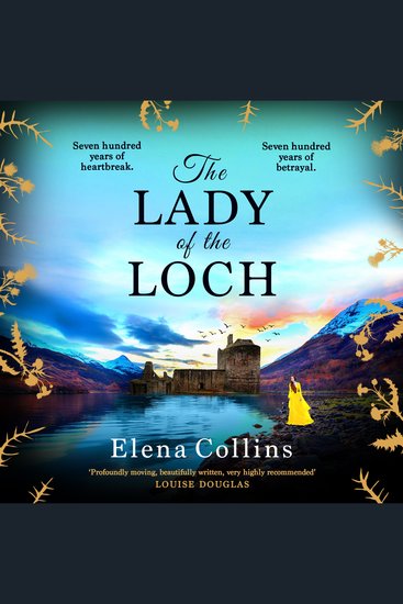 The Lady of the Loch - A page-turning unforgettable timeslip novel from Elena Collins - cover