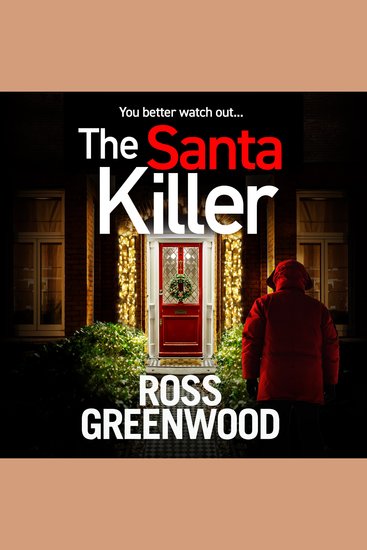 The Santa Killer - Unwrap this addictive page-turning crime thriller from Ross Greenwood - cover