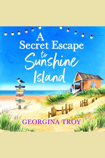 A Secret Escape to Sunshine Island - The uplifting sun-drenched read from Georgina Troy - cover
