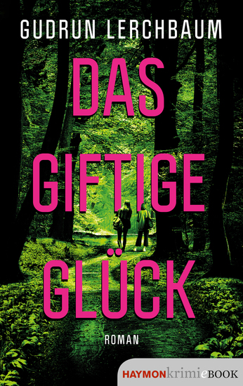 Das giftige Glück - Roman - cover