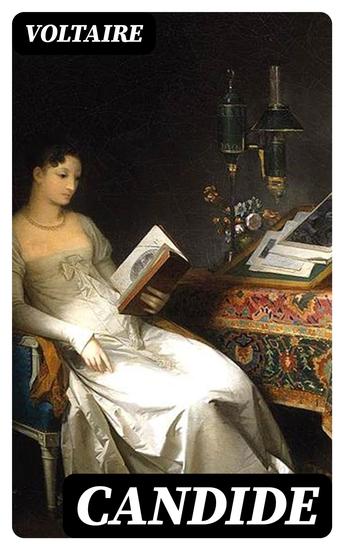 Candide - Eli avosydämisen ja vilpittömän nuoren miehen ihmeelliset seikkailut - cover