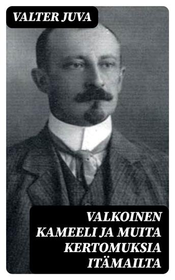 Valkoinen kameeli ja muita kertomuksia itämailta - cover