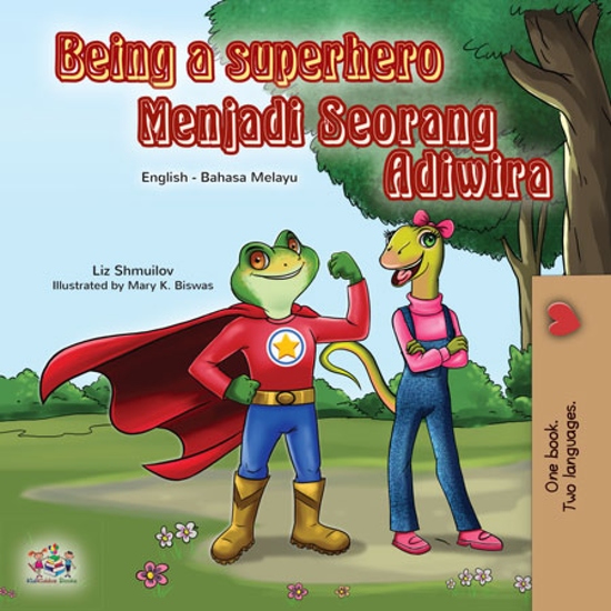 Being a Superhero Menjadi Seorang Adiwira - English Malay Bilingual Book for Children - cover