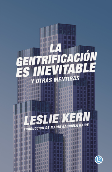 La gentrificación es inevitable y otras mentiras - cover