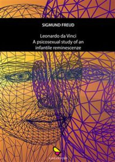 LeonardoDa Vinci a psychosexual study of an infantile reminescence - cover
