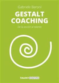 Gestalt Coaching - De la acción al talento