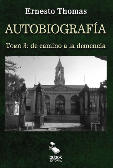 Autobiografía: de camino a la demencia (tomo 3) - cover