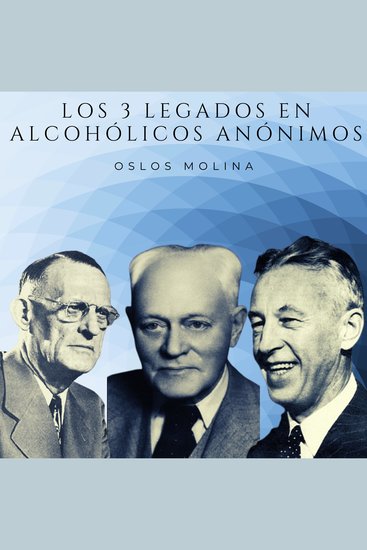 Los 3 legados en Alcohólicos Anónimos - cover