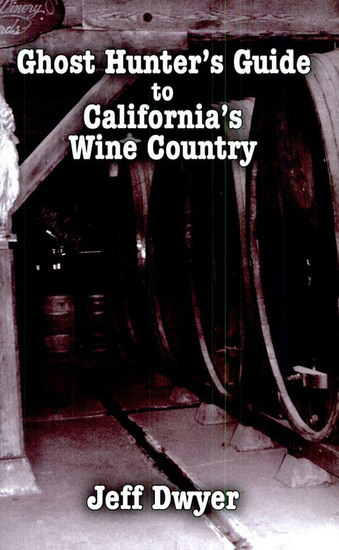 Ghost Hunter's Guide to California's Wine Country - cover